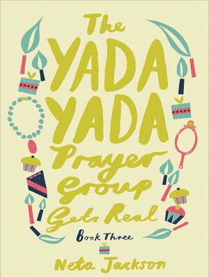 cover image of The Yada Yada Prayer Group Gets Real